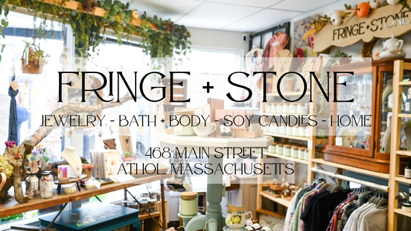 Fringe + Stone